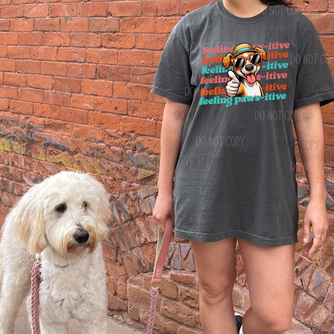 Feeling Paw-si-tive DTF