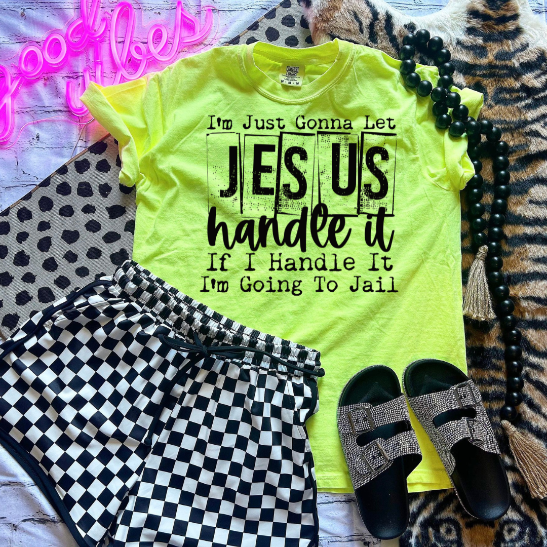 Let Jesus Handle It DTF Transfer