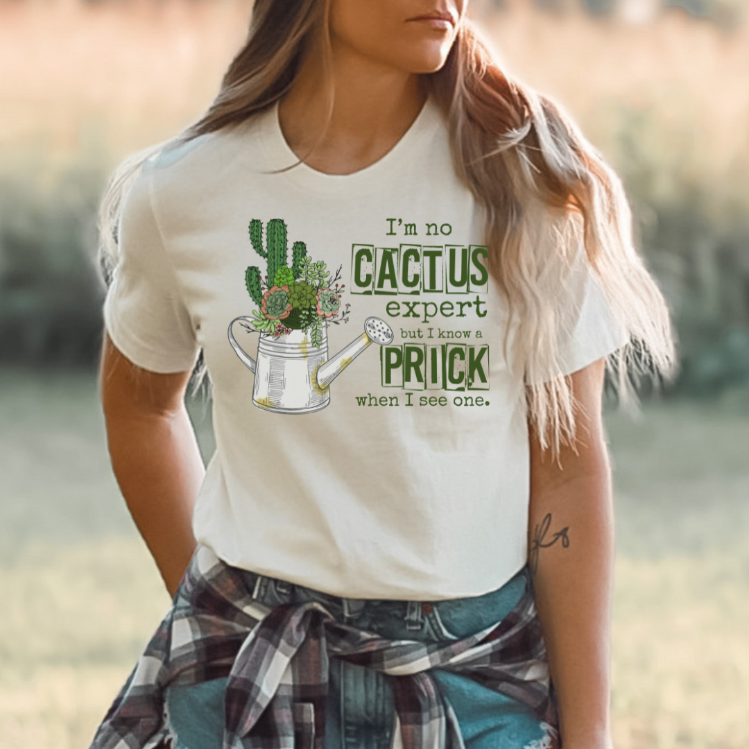 I Know A Prick When I See One Cacti DTF Transfer