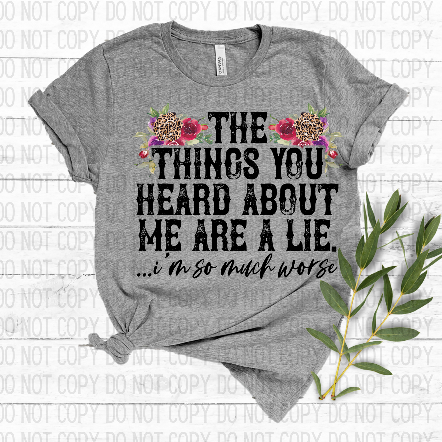The Things You Heard About Me DTF