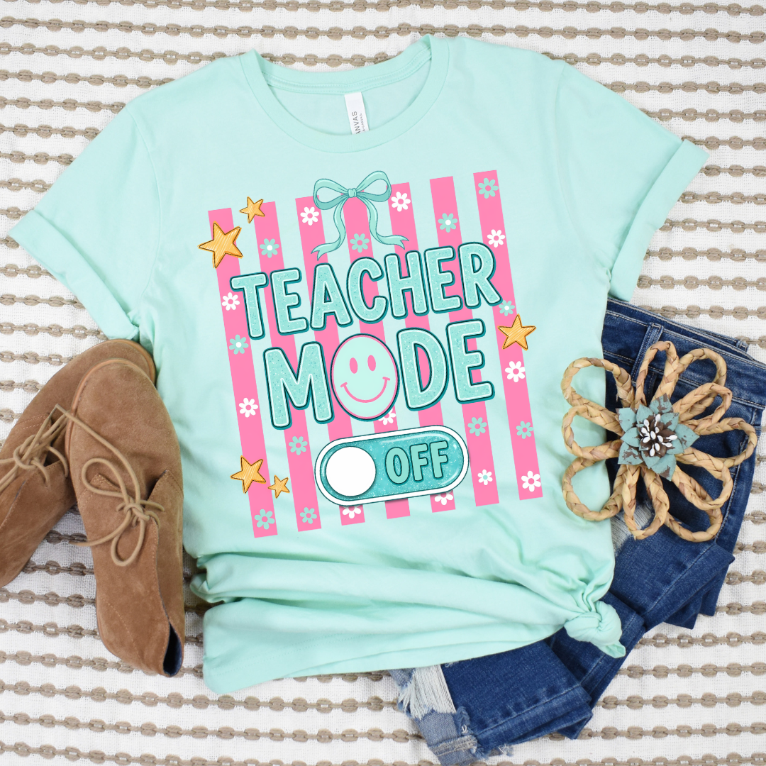 Teacher Mode Off DTF Transfer