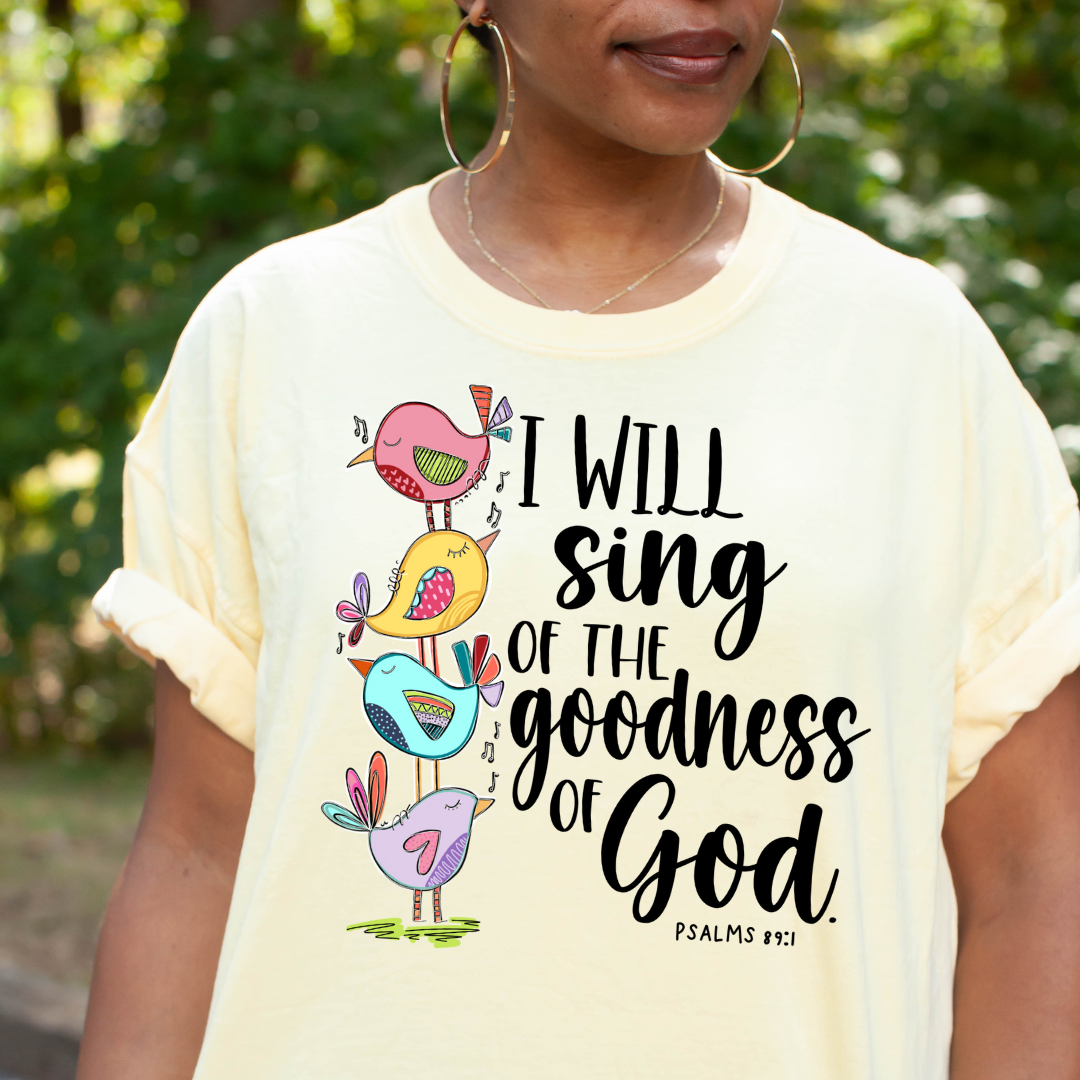 I Will Sing The Goodness DTF