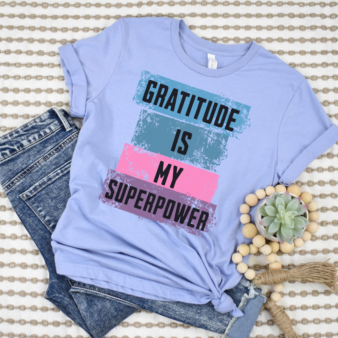 Gratitude is My Superpower DTF Transfer