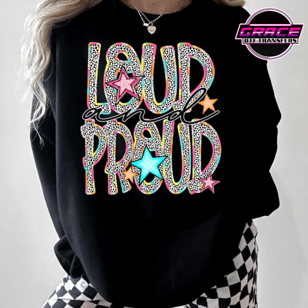 Bright Dottie Loud and Proud DTF Transfer