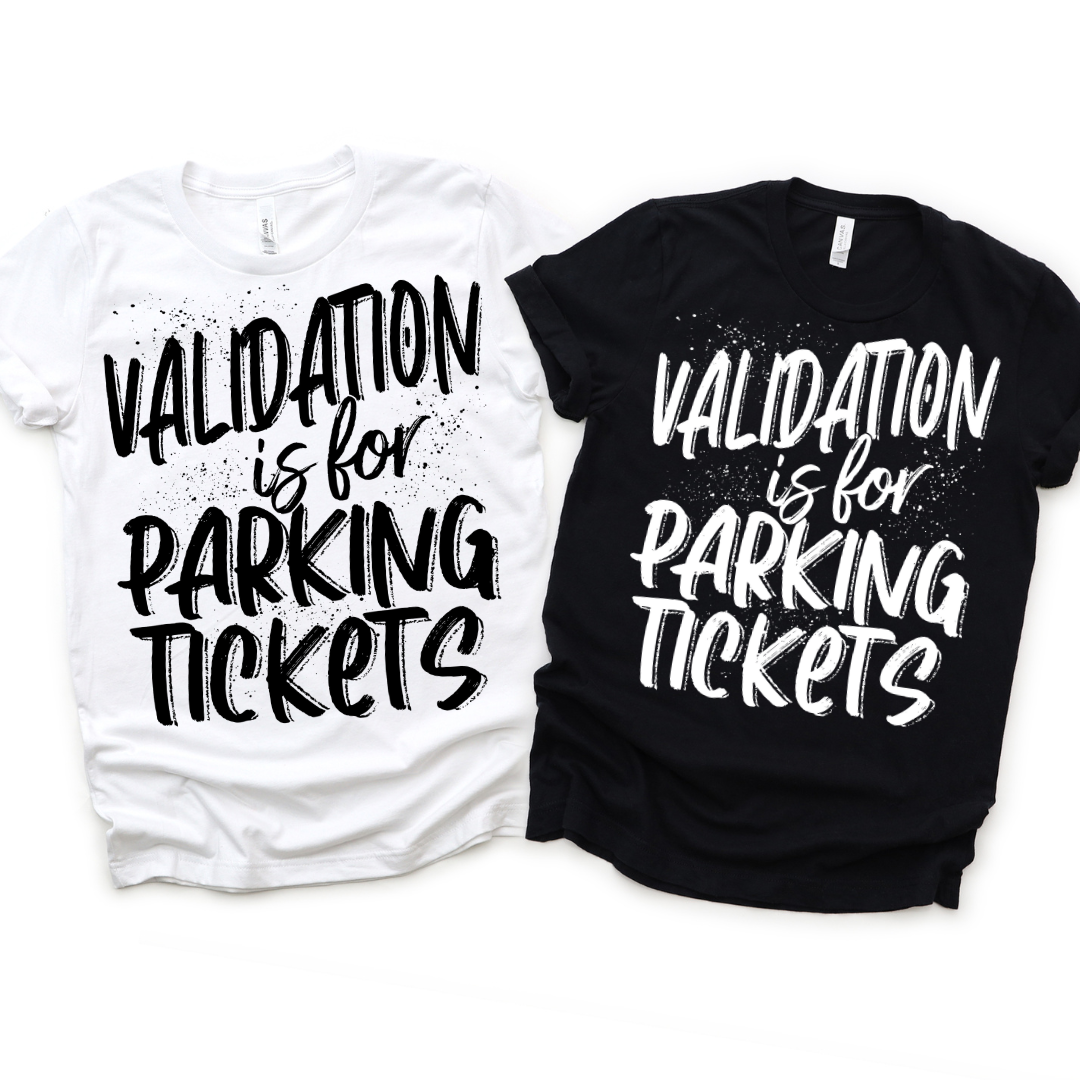 Validation Is For Parking DTF Transfer