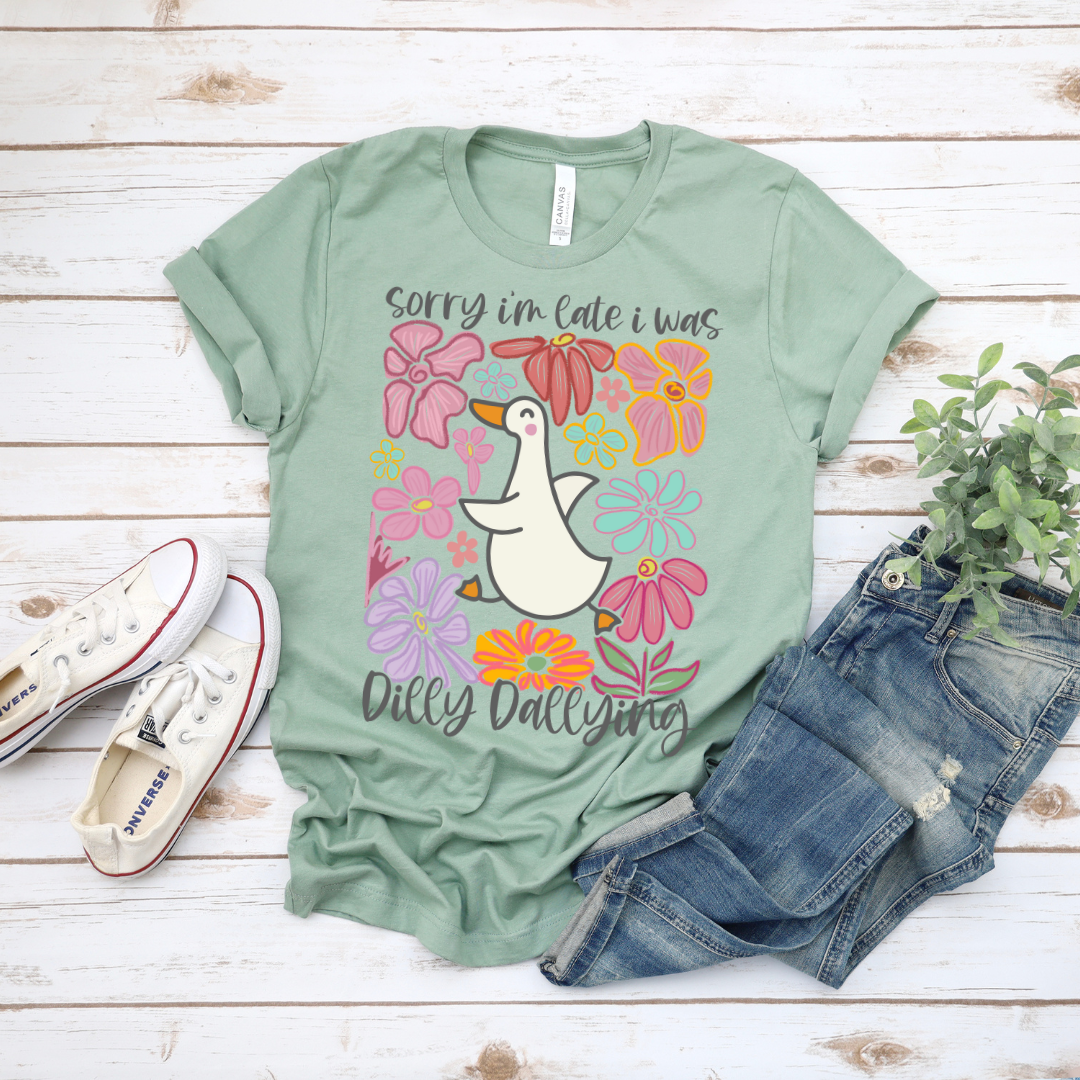 Sorry I Was Late I Was Dilly Dallying DTF Transfer