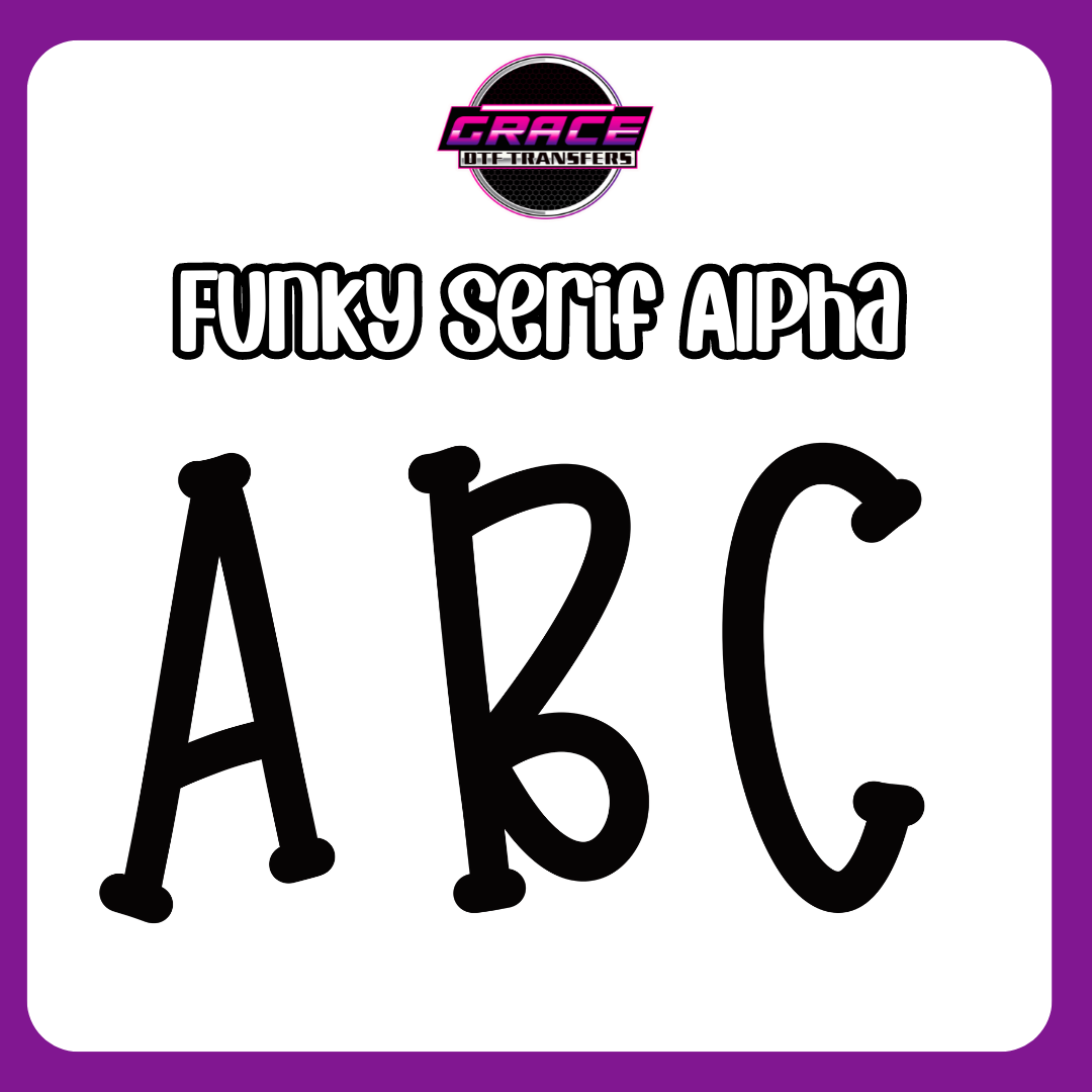 *Funky Serif Alpha DTF