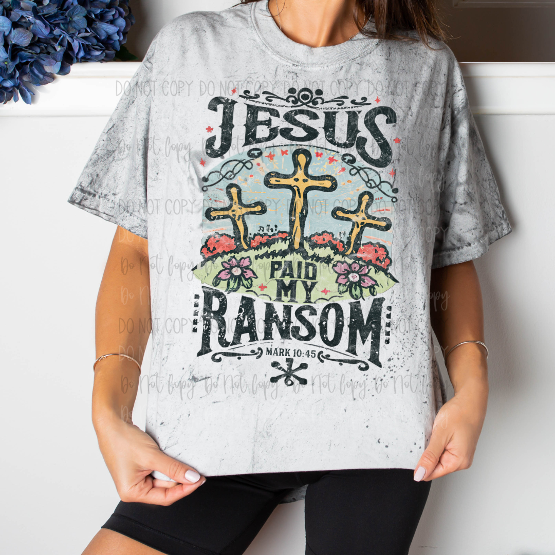 Jesus Paid My Ransom DTF Transfer