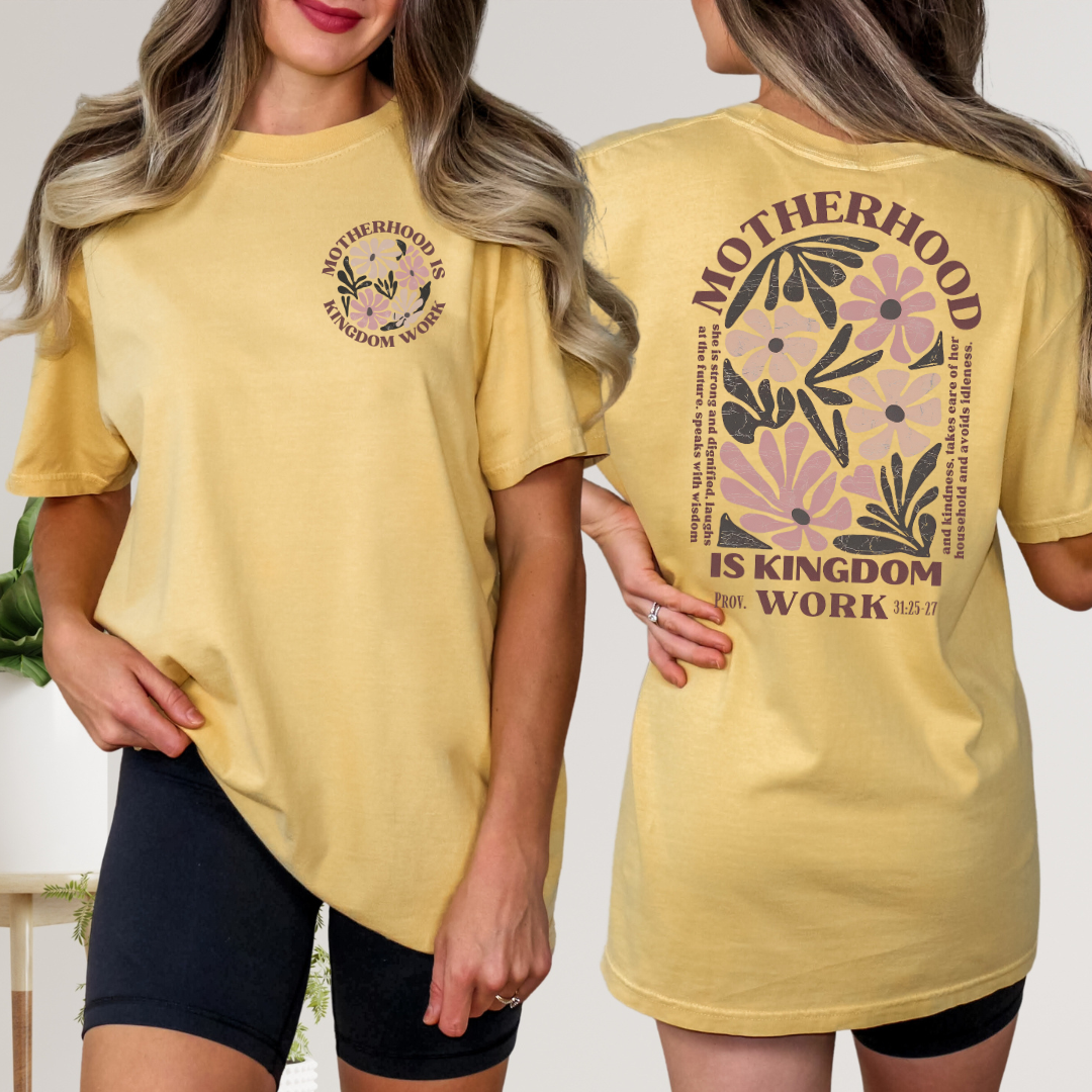 *Motherhood Is Kingdom Work Dark Tan Front Back