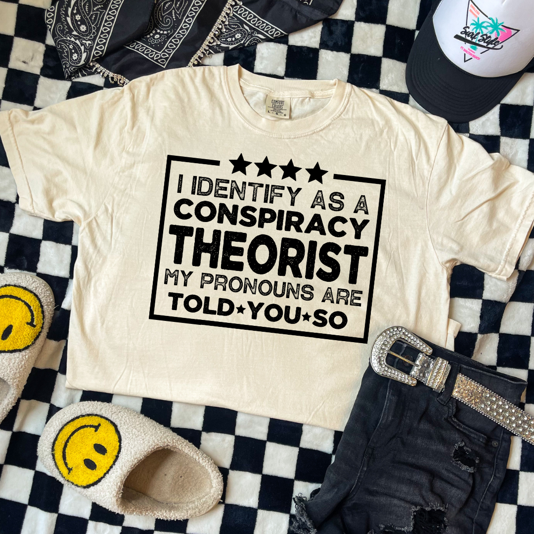 Identify As A Conspiracy Theorist DTF Transfer