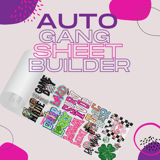 **Custom Online AUTO Gang Sheet Builder