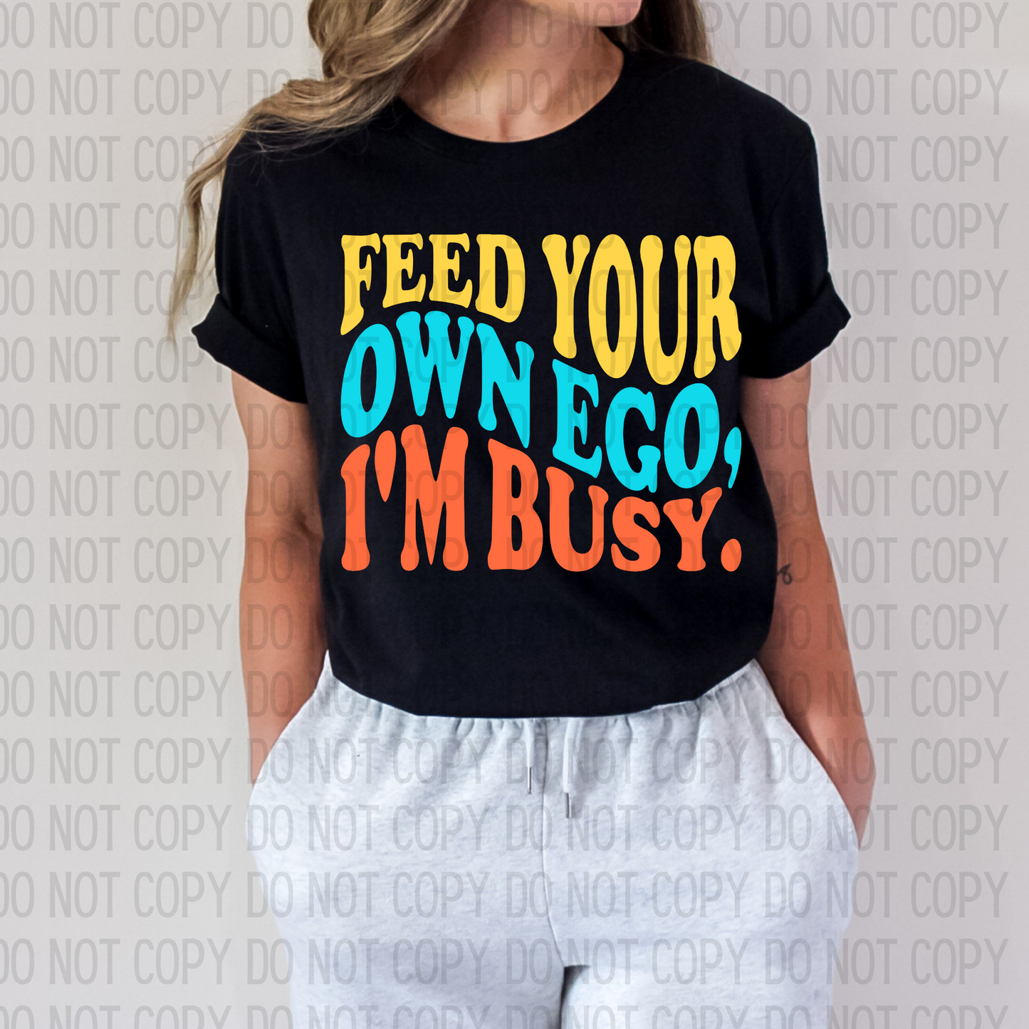 Feed Your Own Ego DTF