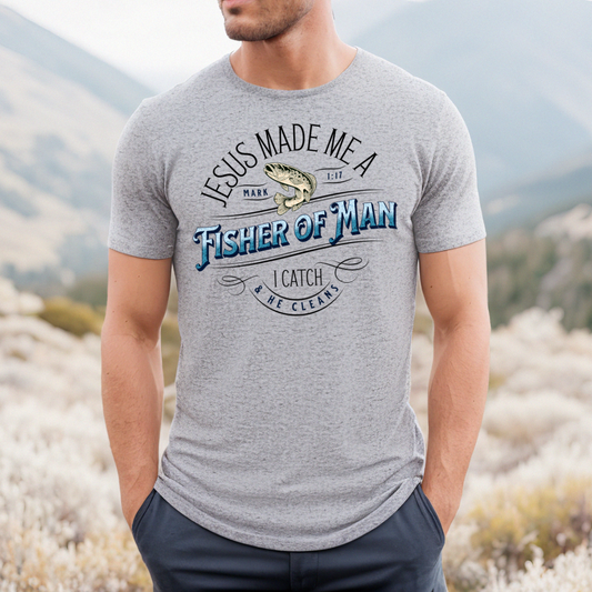 Jesus Made Me Fisher Of Man DTF