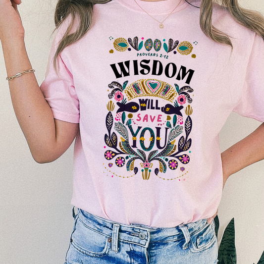 Wisdom Will Save You DTF