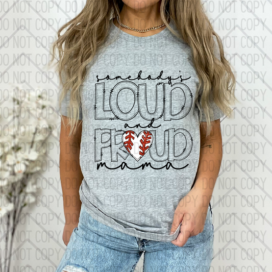 Loud and Proud Baseball Mom DTF