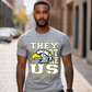 They Not Like Us Mascot DTF Transfer