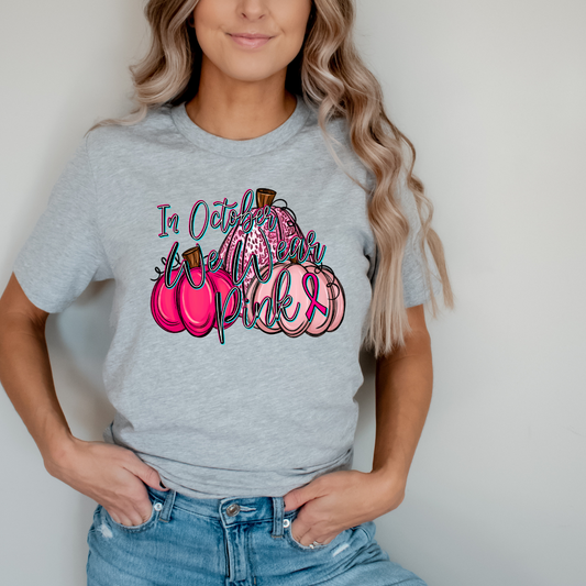 In October We Wear Pink Pumpkins DTF