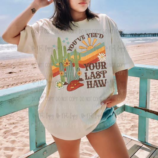 Yee'd Your Last Haw DTF Transfer