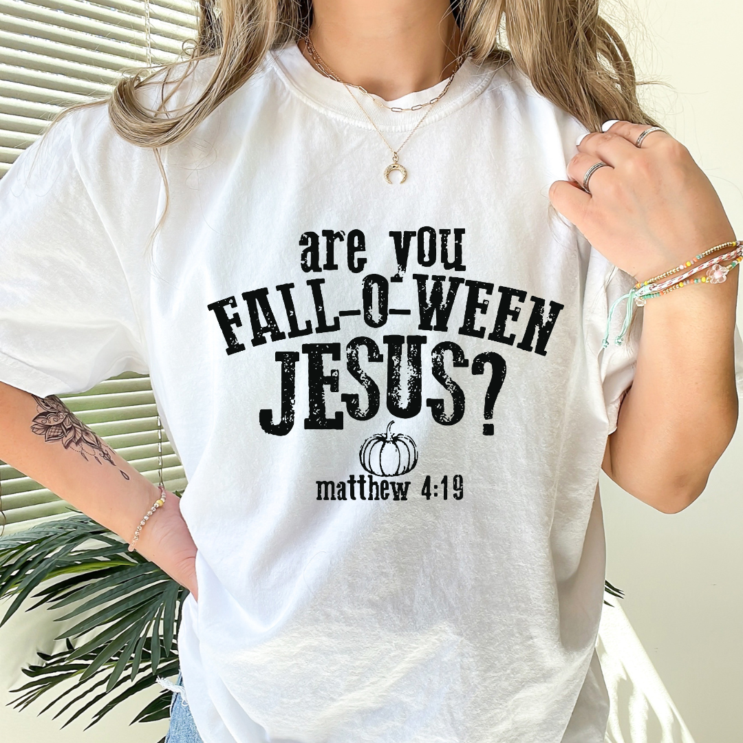 Are You Fall-o-ween Jesus DTF
