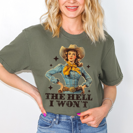 The Hell I Won't DTF Transfer