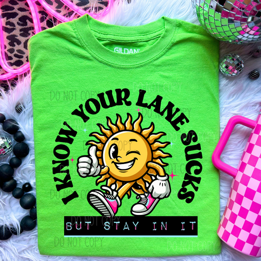 I know Your Lane Sucks, But Stay In It DTF