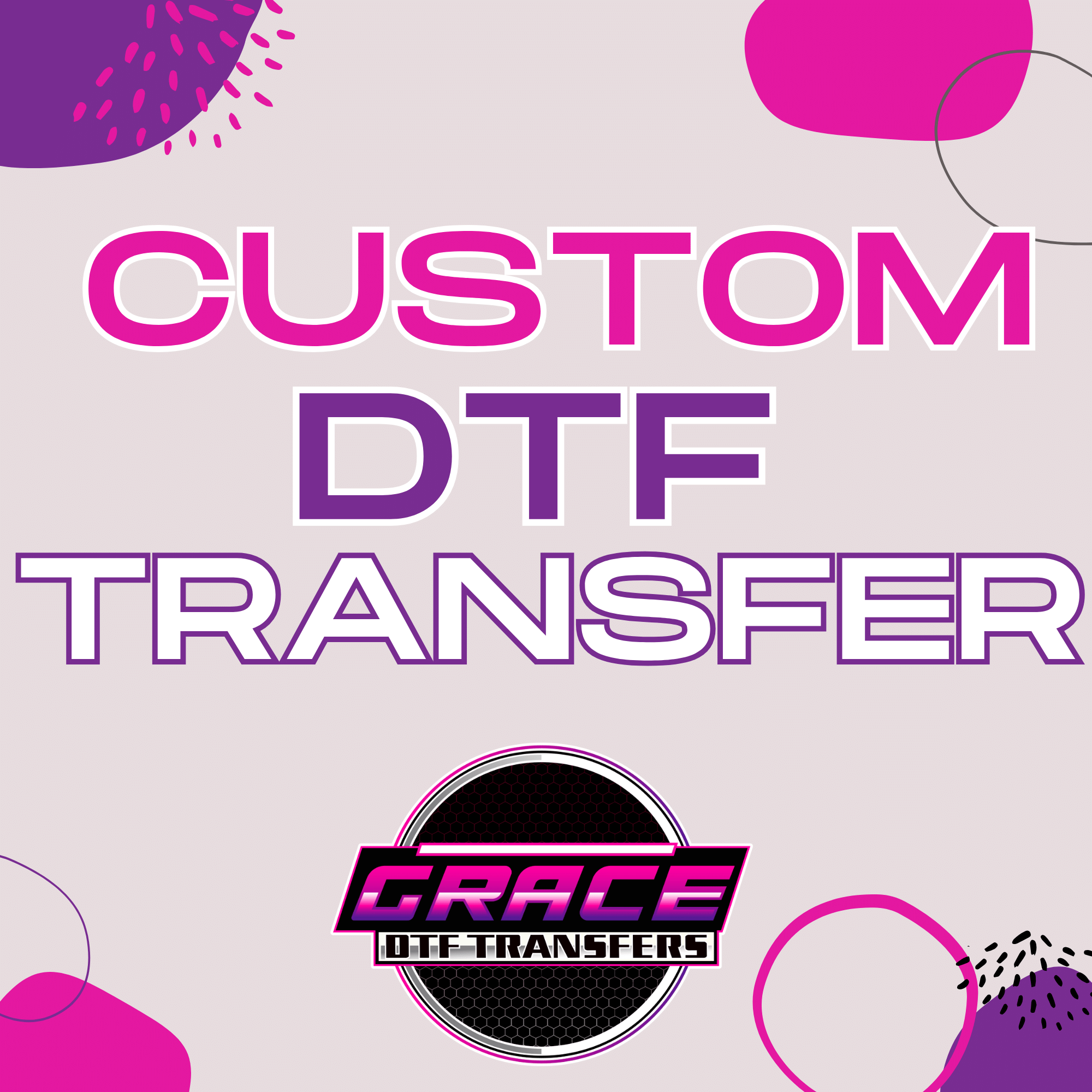 **Custom DTF Transfer – Grace DTF Transfers