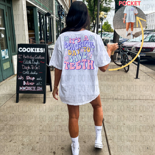 It's A Beautiful Day To Save Teeth DTF