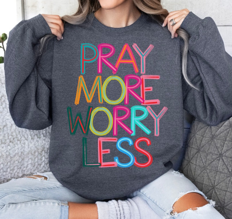 Pray More Worry Less DTF Transfer