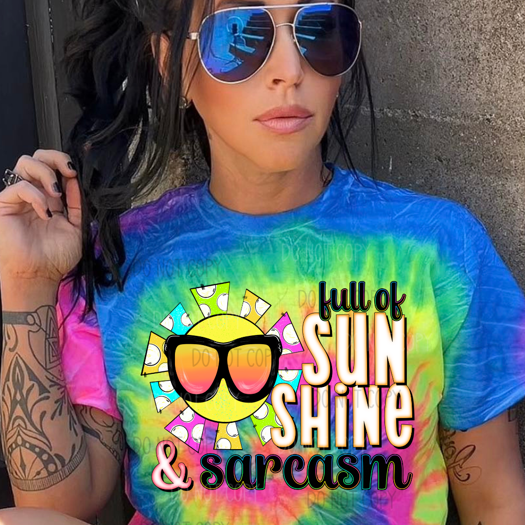 Full Of Sunshine and Sarcasm DTF
