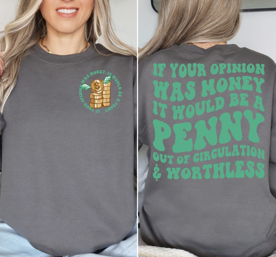 Opinion Worth A Penny Front Back DTF Transfer