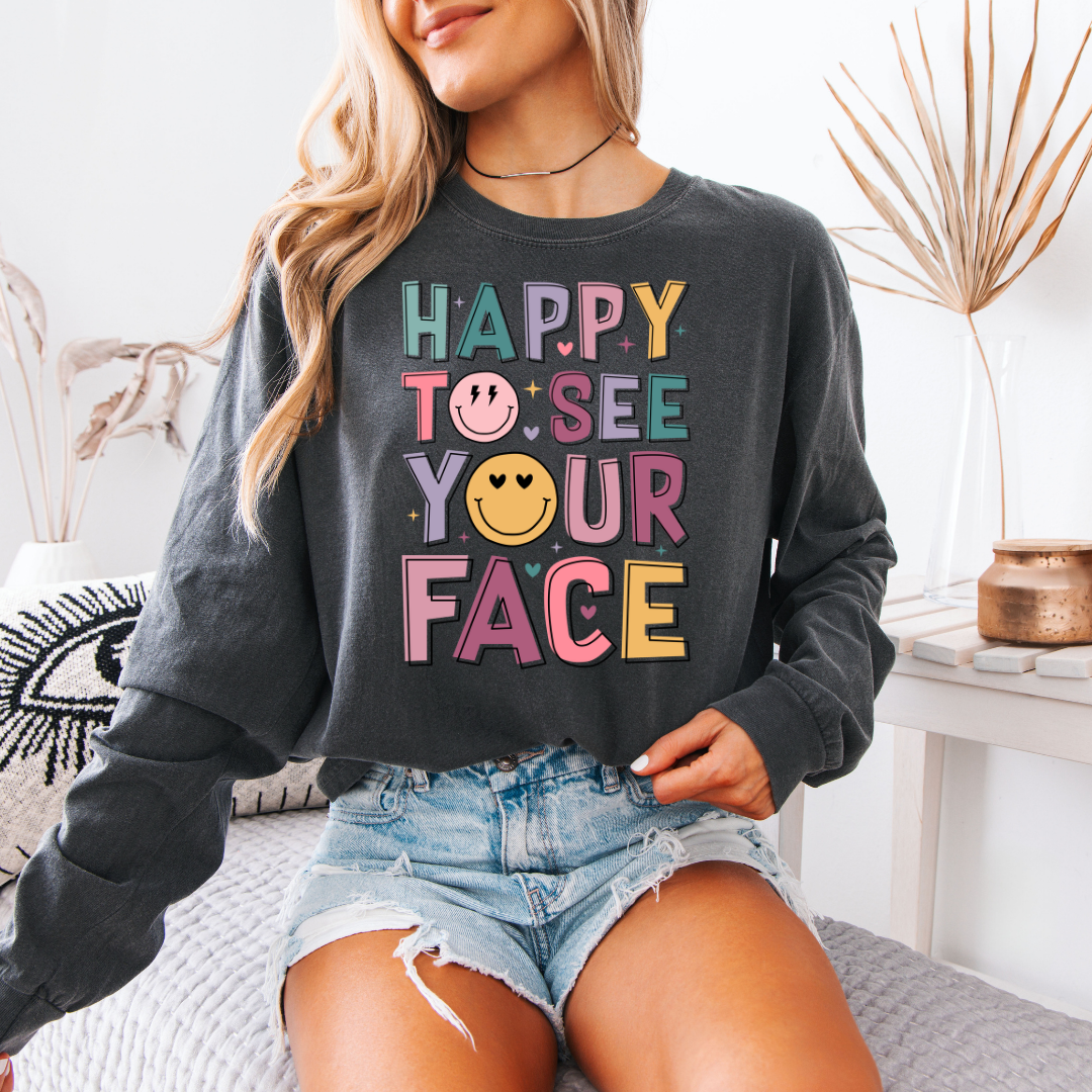 Happy To See Your Face DTF Transfer