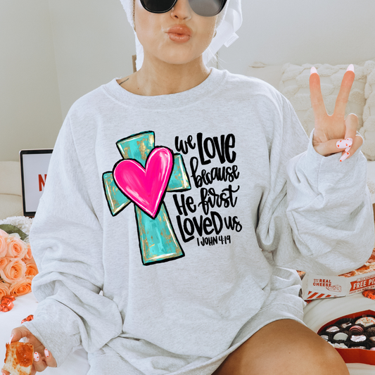 He Loved Us First DTF