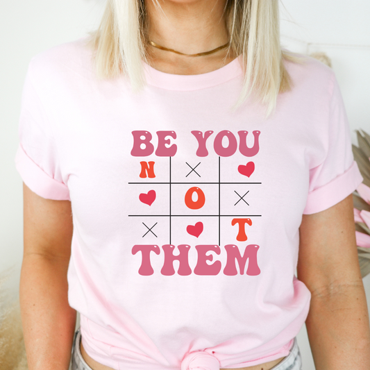 Be You Valentine DTF