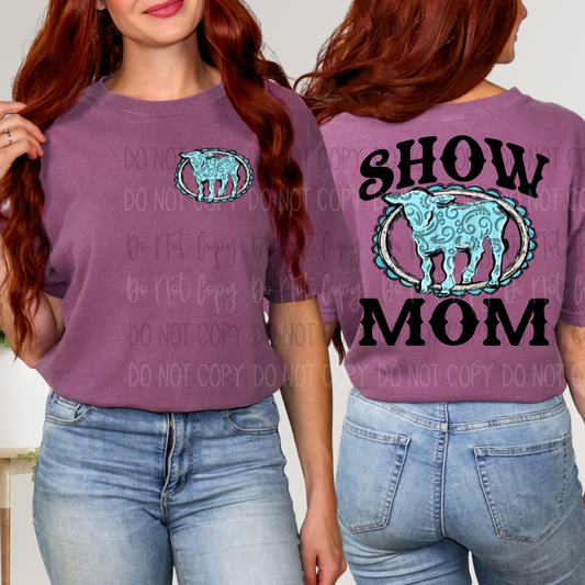 Show Mom Front Back DTF Transfer