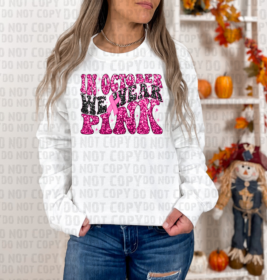 In October We Wear Pink Faux Glitter DTF