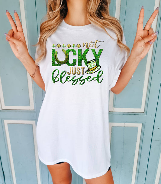 Not Lucky Just Blessed DTF