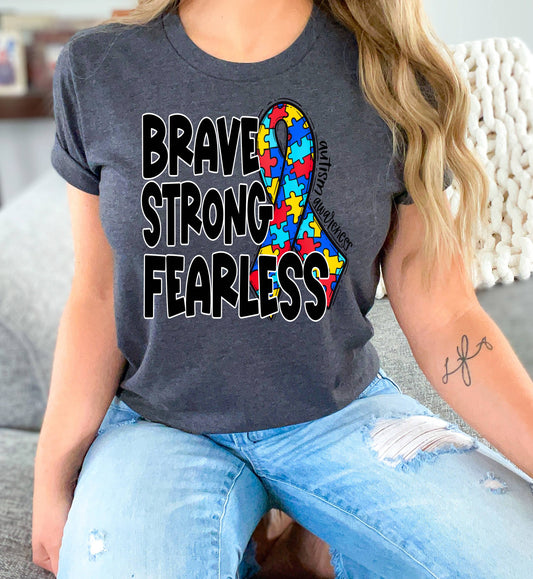 Strong Brave Fearless Autism Awareness.Jpg DTF