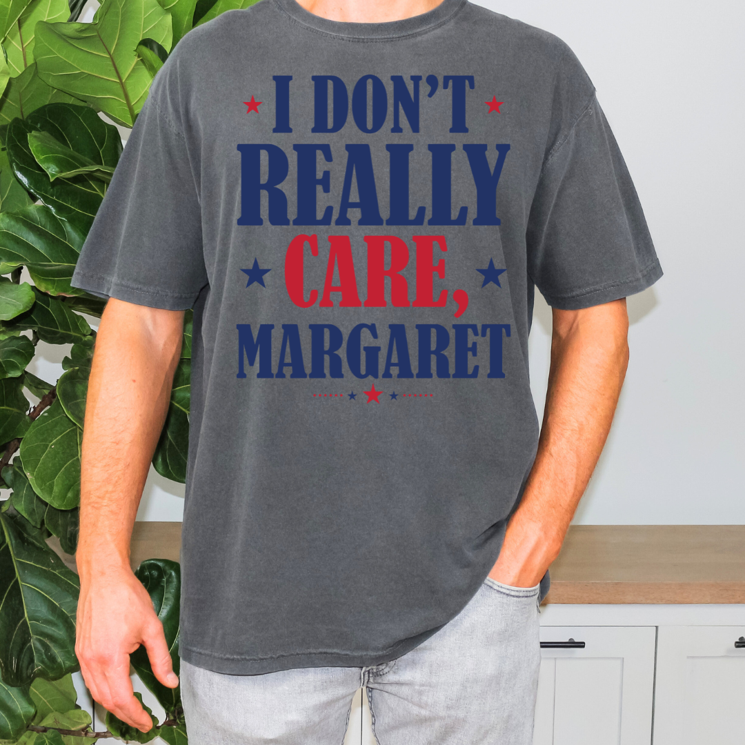 I Don't Really Care Margaret DTF Transfer