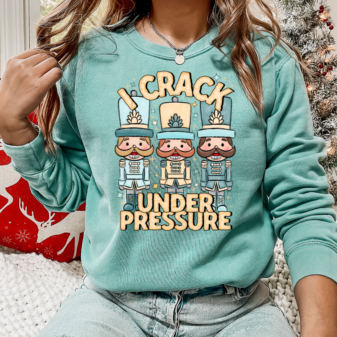 I Crack Under Pressure Nut Cracker DTF