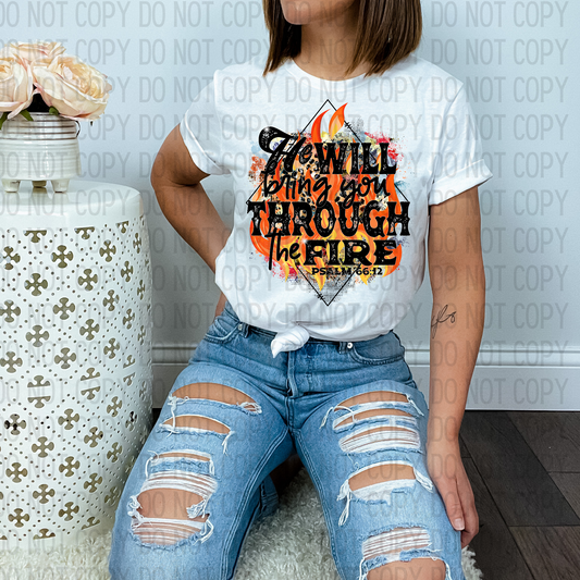 He Will Bring You Through The Fire DTF