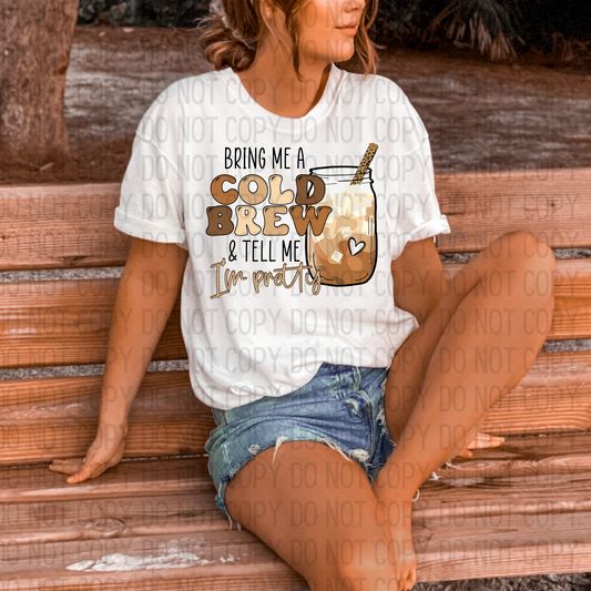 Bring Me A Cold Brew DTF